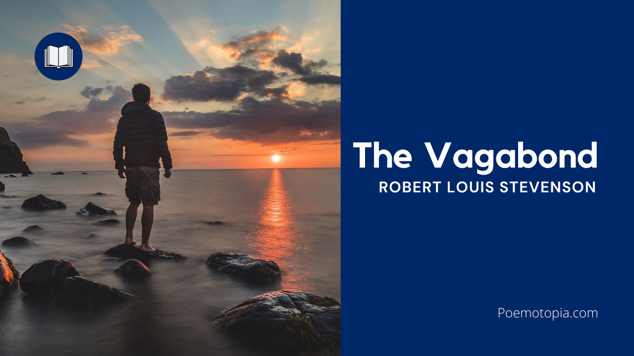 'Video thumbnail for The Vagabond Poem by Robert Louis Stevenson'