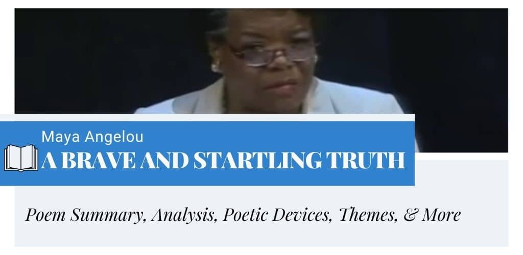 Analysis of A Brave and Startling Truth by Maya Angelou Analysis of A Brave and Startling Truth by Maya Angelou
