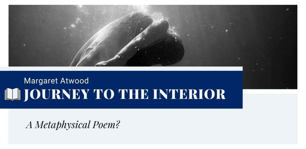 Analysis of Journey to the Interior by Margaret Atwood Analysis of Journey to the Interior by Margaret Atwood