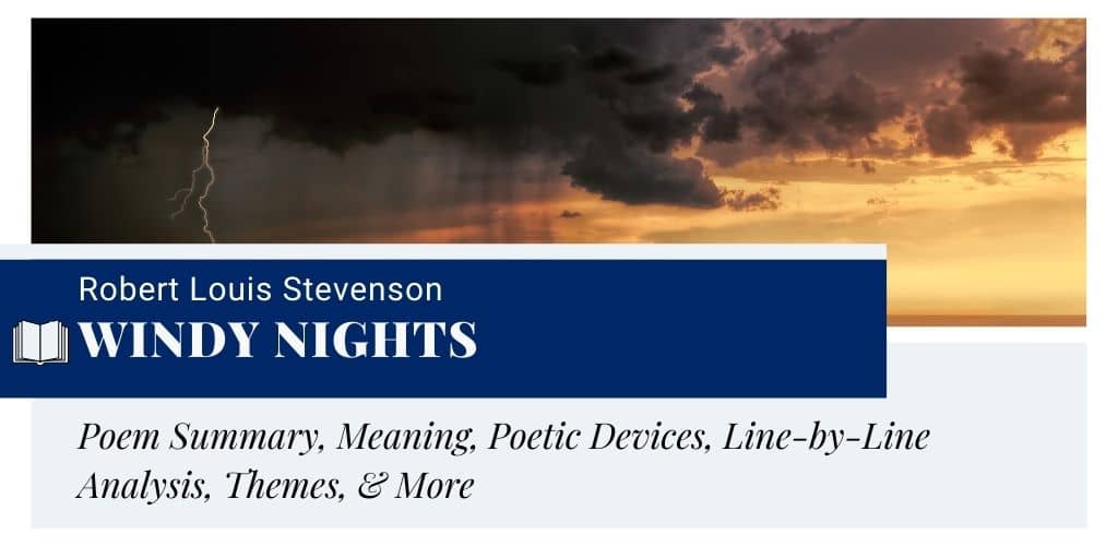 Analysis of Windy Nights by Robert Louis Stevenson Analysis of Windy Nights by Robert Louis Stevenson