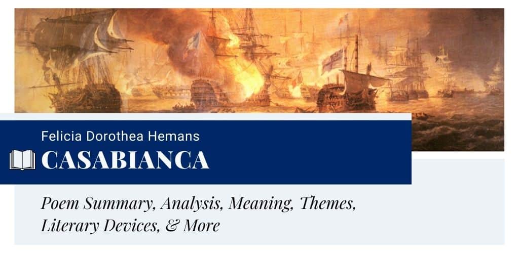 Casabianca by Felicia Dorothea Hemans Casabianca by Felicia Dorothea Hemans