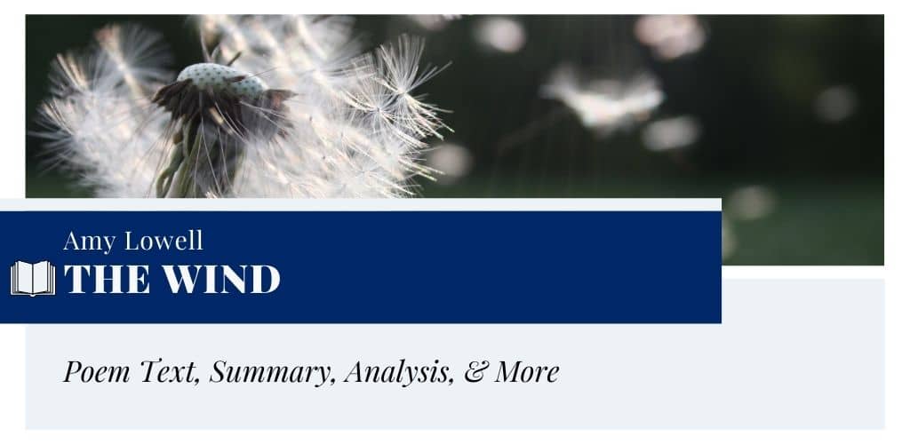 Analysis of The Wind by Amy Lowell Analysis of The Wind by Amy Lowell
