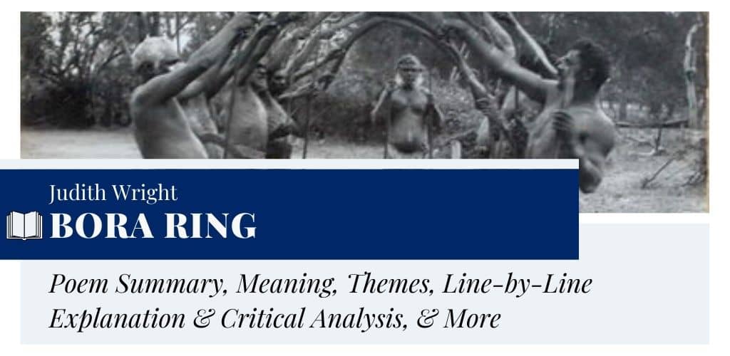Analysis of Bora Ring by Judith Wright Analysis of Bora Ring by Judith Wright