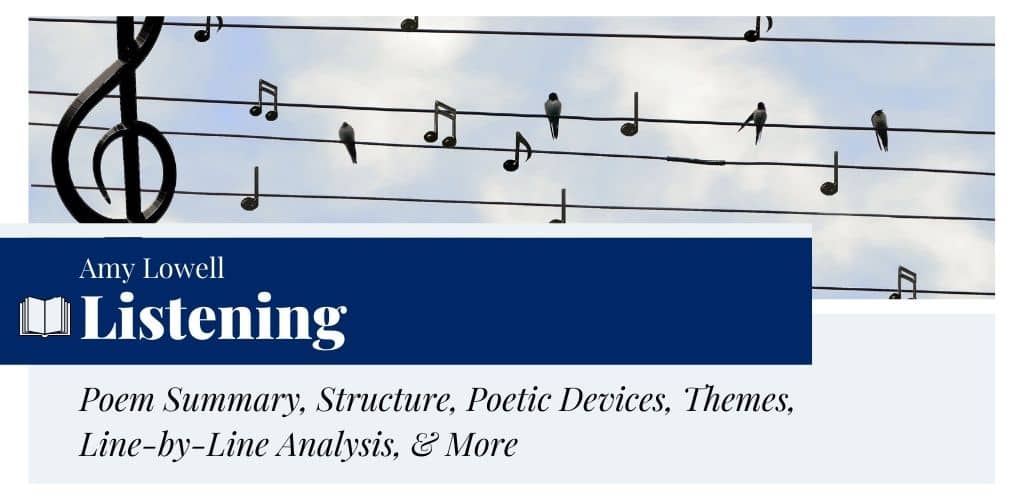 Analysis of Listening by Amy Lowell Analysis of Listening by Amy Lowell