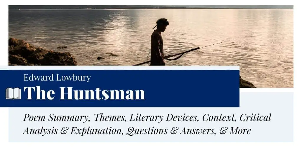 Analysis of The Huntsman by Edward Lowbury Analysis of The Huntsman by Edward Lowbury