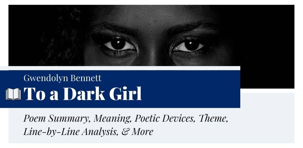 Analysis of To a Dark Girl by Gwendolyn Bennett Analysis of To a Dark Girl by Gwendolyn Bennett