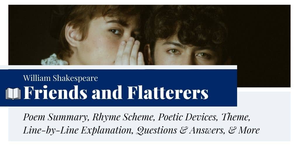 Analysis of Friends and Flatterers by William Shakespeare Analysis of Friends and Flatterers by William Shakespeare
