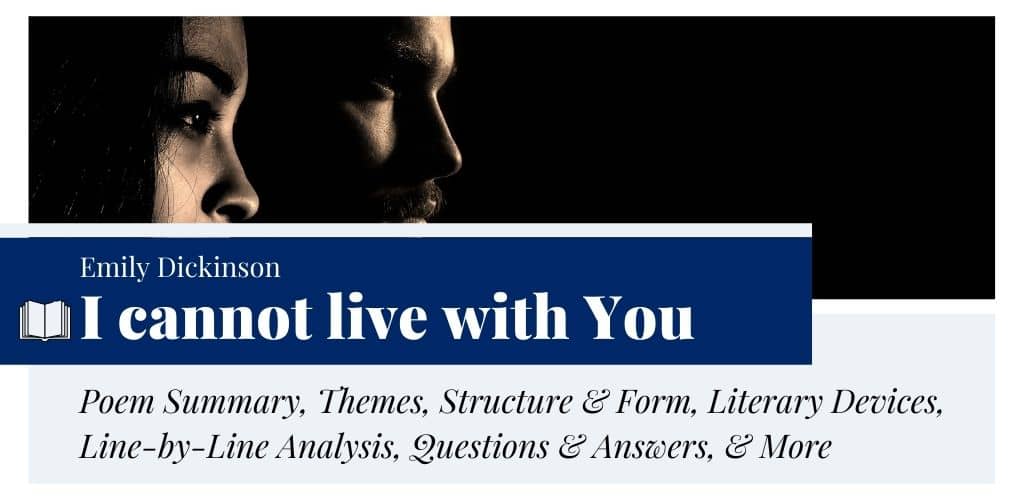 Analysis of I cannot live with You by Emily Dickinson Analysis of I cannot live with You by Emily Dickinson