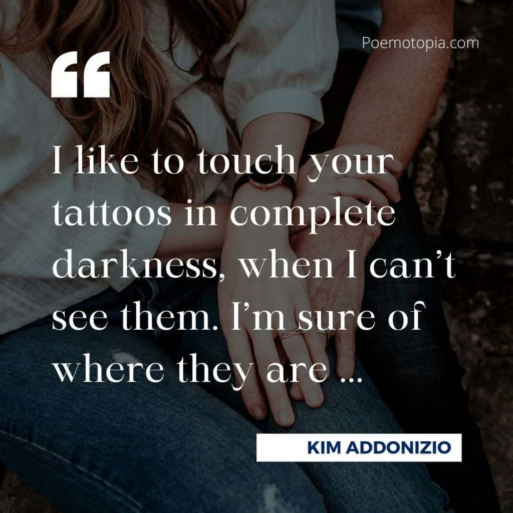 Quote from First Poem for You by Kim Addonizio