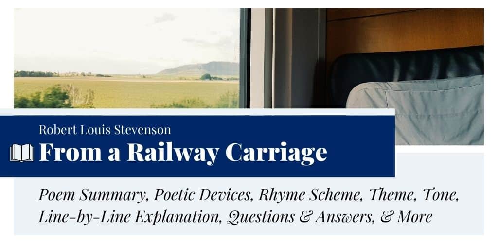Analysis of From a Railway Carriage by Robert Louis Stevenson Analysis of From a Railway Carriage by Robert Louis Stevenson