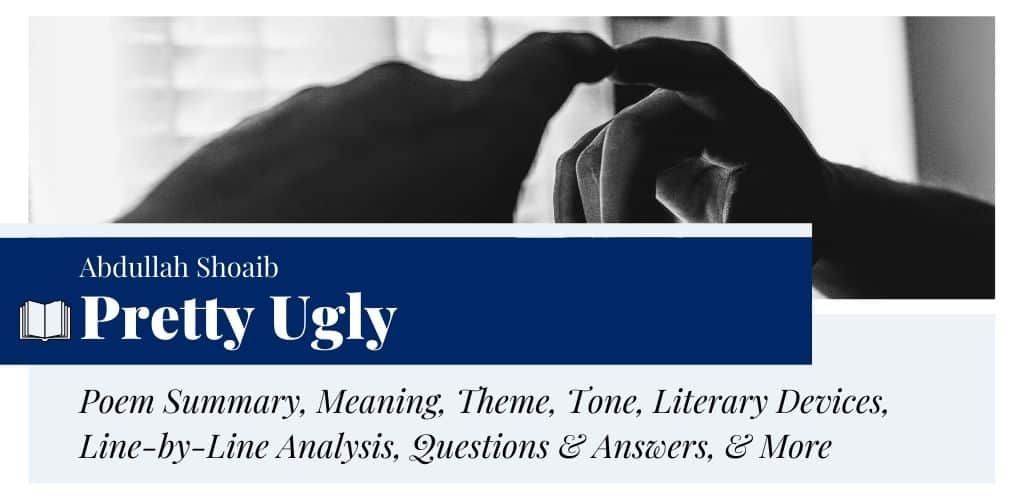Analysis of Pretty Ugly by Abdullah Shoaib Analysis of Pretty Ugly by Abdullah Shoaib
