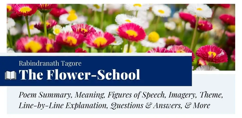 Analysis of The Flower-School by Rabindranath Tagore Analysis of The Flower-School by Rabindranath Tagore