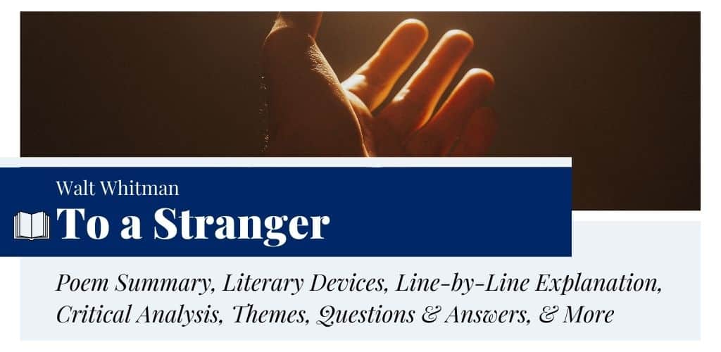 Analysis of To a Stranger by Walt Whitman Analysis of To a Stranger by Walt Whitman