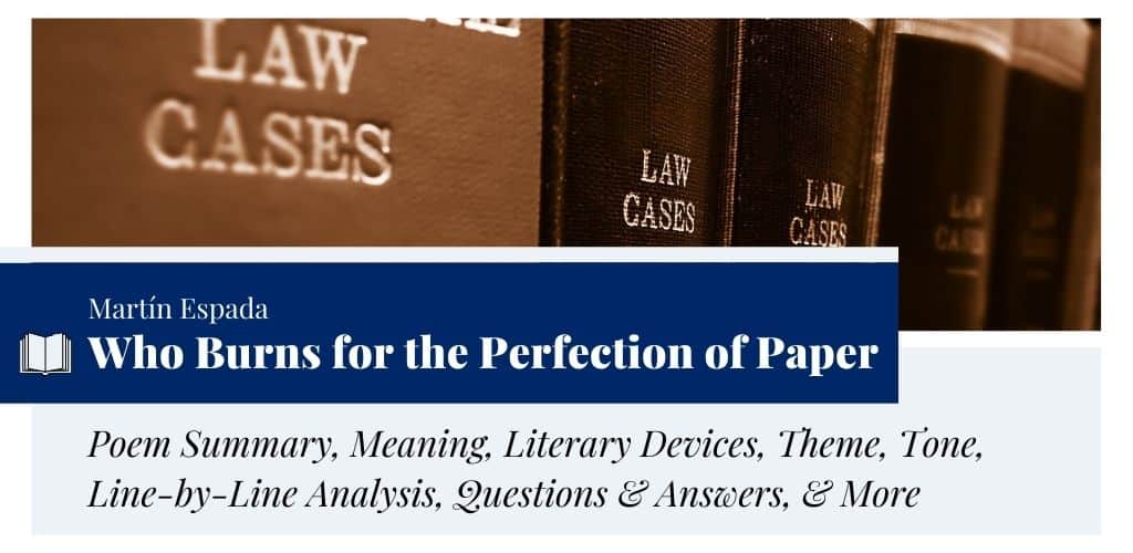 Analysis of Who Burns for the Perfection of Paper by Martín Espada Analysis of Who Burns for the Perfection of Paper by Martín Espada