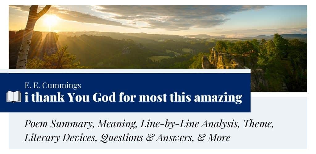 Analysis of i thank You God for most this amazing by E. E. Cummings Analysis of i thank You God for most this amazing by E. E. Cummings