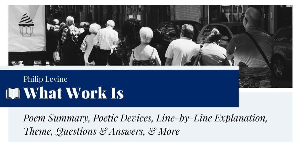 Analysis of What Work Is by Philip Levine Analysis of What Work Is by Philip Levine