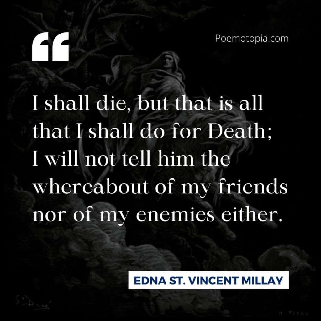 Quote from Conscientious Objector by Edna St. Vincent Millay