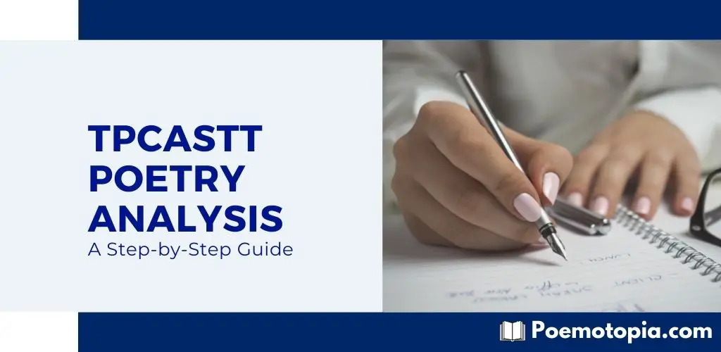 TPCASTT Poetry Analysis: A Step-by-Step Guide TPCASTT Poetry Analysis: A Step-by-Step Guide